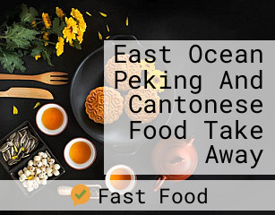 East Ocean Peking And Cantonese Food Take Away