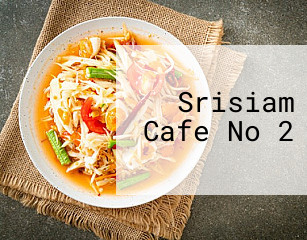 Srisiam Cafe No 2