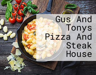 Gus And Tonys Pizza And Steak House