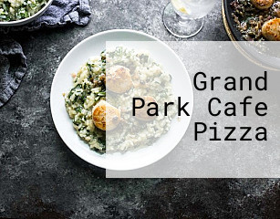 Grand Park Cafe Pizza