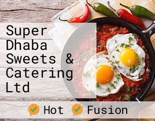 Super Dhaba Sweets & Catering Ltd