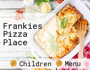 Frankies Pizza Place