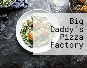 Big Daddy's Pizza Factory