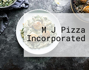 M J Pizza Incorporated