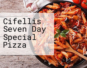 Cifellis Seven Day Special Pizza