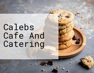 Calebs Cafe And Catering