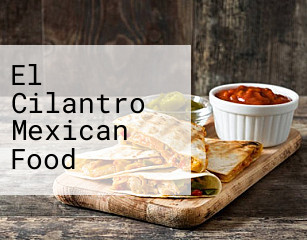 El Cilantro Mexican Food