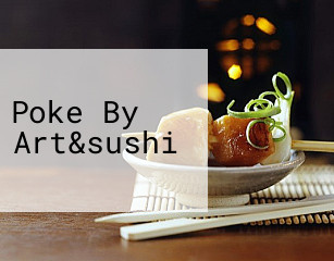 Poke By Art&sushi