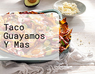 Taco Guayamos Y Mas