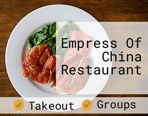 Empress Of China Restaurant