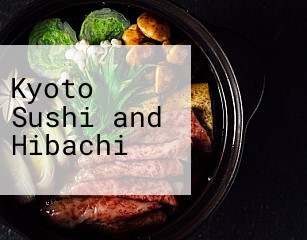Kyoto Sushi and Hibachi
