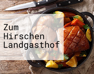 Zum Hirschen Landgasthof