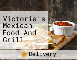Victoria's Mexican Food And Grill