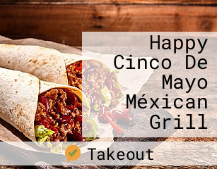 Happy Cinco De Mayo Méxican Grill