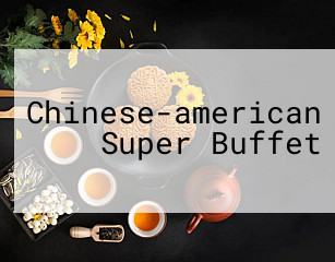 Chinese-american Super Buffet