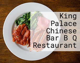 King Palace Chinese Bar B Q Restaurant