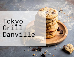 Tokyo Grill Danville