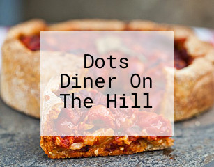 Dots Diner On The Hill