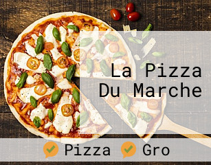 La Pizza Du Marche
