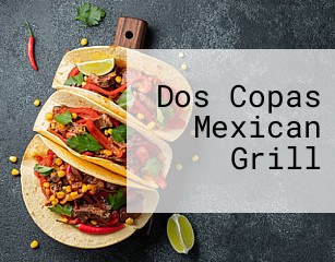 Dos Copas Mexican Grill