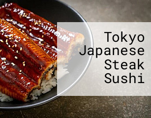 Tokyo Japanese Steak Sushi