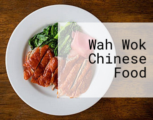 Wah Wok Chinese Food