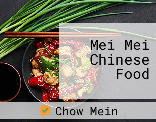 Mei Mei Chinese Food