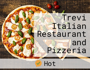 Trevi Italian Restaurant and Pizzeria