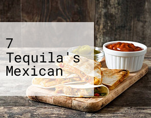 7 Tequila's Mexican