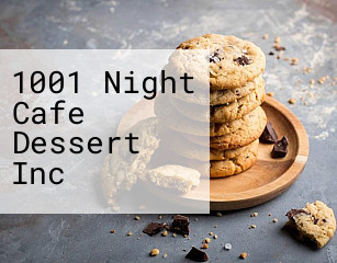1001 Night Cafe Dessert Inc