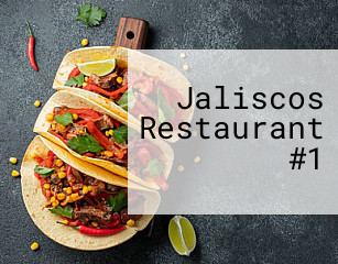 Jaliscos  Restaurant #1