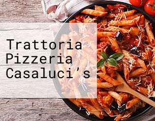 Trattoria Pizzeria Casaluci’s