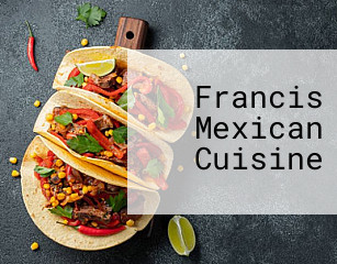 Francis Mexican Cuisine