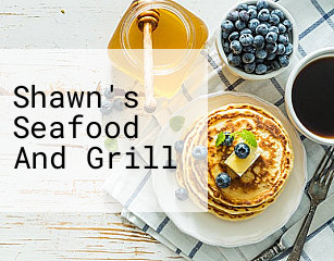 Shawn's Seafood And Grill