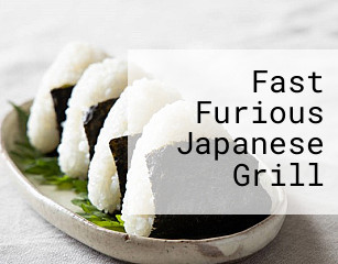 Fast Furious Japanese Grill