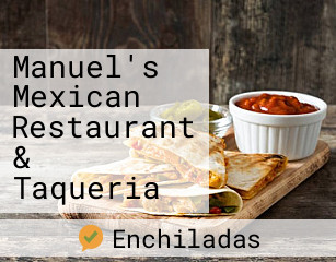 Manuel's Mexican Restaurant & Taqueria