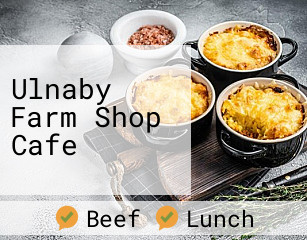 Ulnaby Farm Shop Cafe