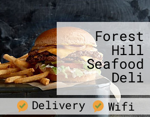 Forest Hill Seafood Deli