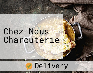 Chez Nous Charcuterie