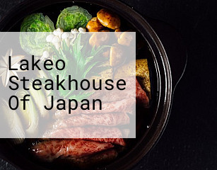 Lakeo Steakhouse Of Japan