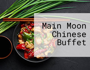 Main Moon Chinese Buffet