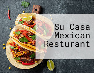 Su Casa Mexican Resturant