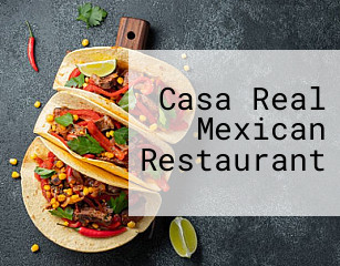 Casa Real Mexican Restaurant