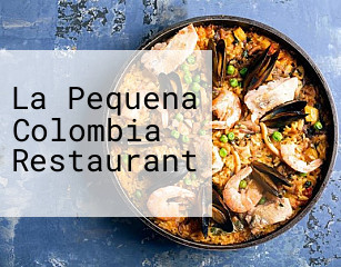 La Pequena Colombia Restaurant