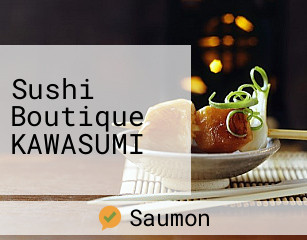 Sushi Boutique KAWASUMI