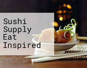 Sushi Supply Eat Inspired