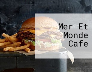 Mer Et Monde Cafe