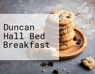 Duncan Hall Bed Breakfast