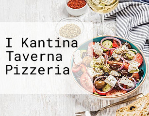 I Kantina Taverna Pizzeria