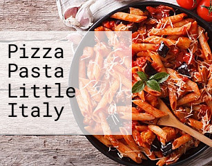 Pizza Pasta Little Italy